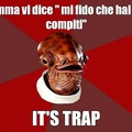 it' s trap