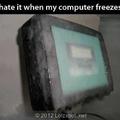 Computer freeeeeeezes