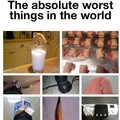 Worst things ever