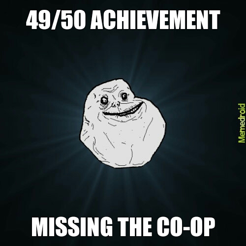 Forever alone gamer will know this - meme