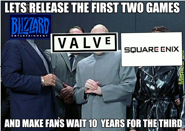 Gamers will know But just in case kh3, half life ep.3, diablo 3 - meme