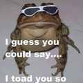 you can say i have a frog in my toad....yeah!!!!
