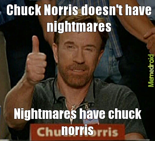 Chuck Norris, nough said - meme