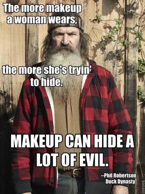 The wise words of Phil Robertson. - meme
