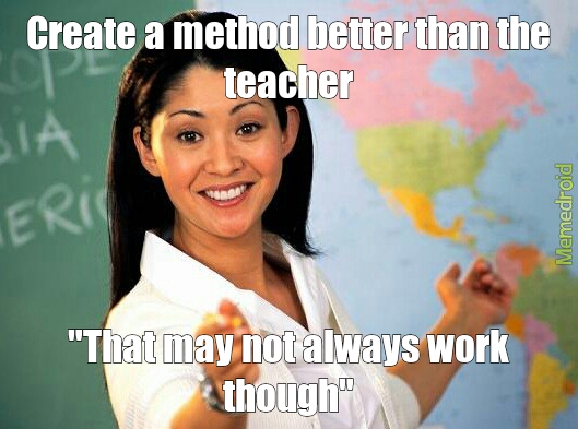 I have a teacher like this - meme