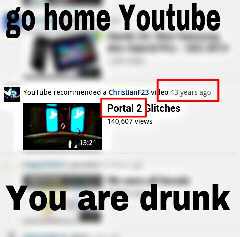 go home , you are drunk - meme
