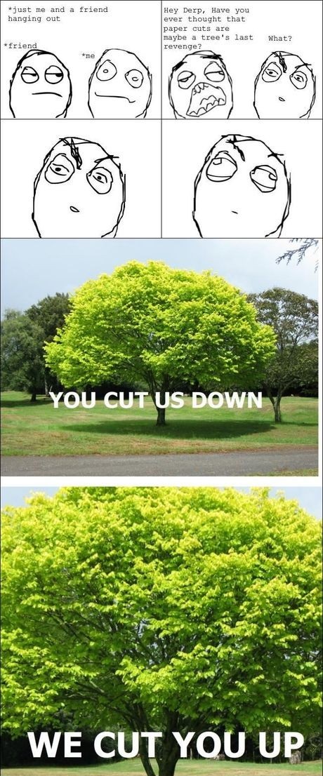 Well Played Trees, Well Played - meme