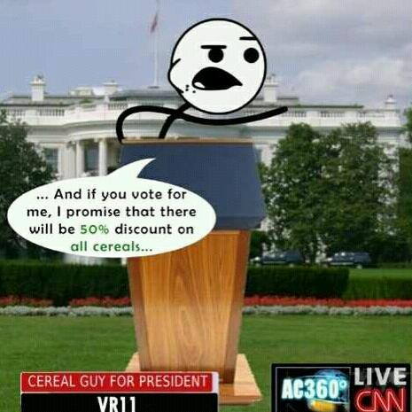 cereal guy 4 president - meme
