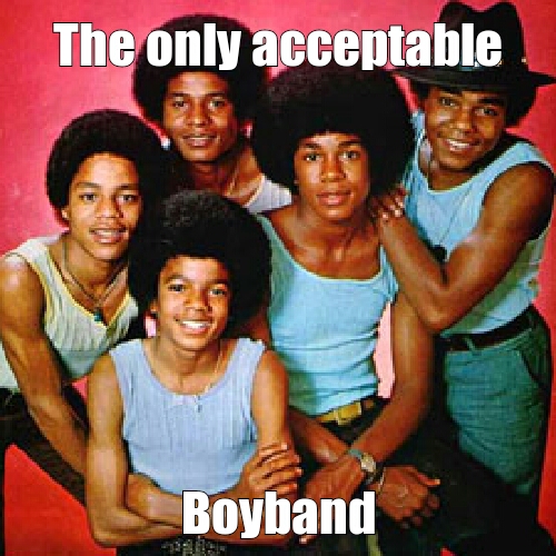 Jackson 5 the best and only acceptable boyband - Meme by epicprecaution ...