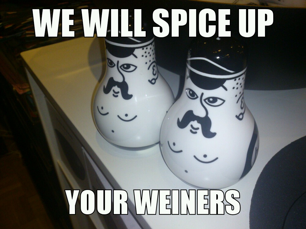 These Are for salt and Peper :-P - meme
