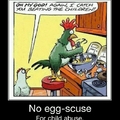 No Egg-Scuce