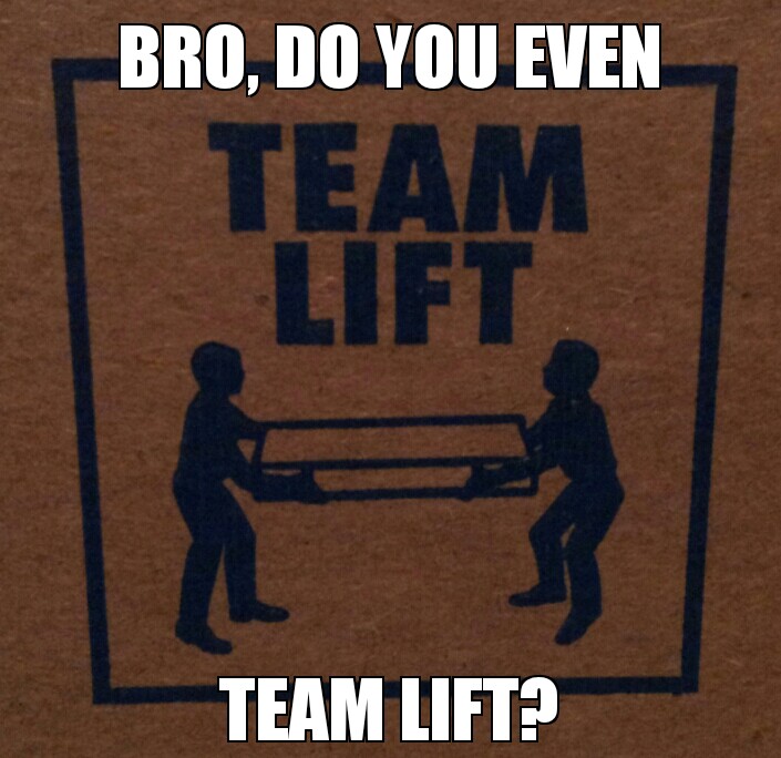 Team lift? Bro? - meme