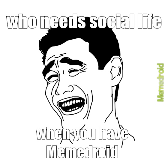 social life vs. memedroid