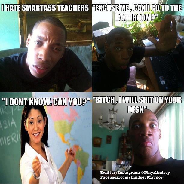 Smart ass teachers - meme