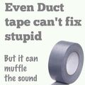 is there a thing that duct tape can't fix