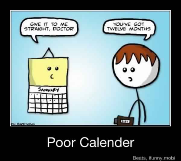 Calendar is sad - meme