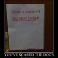 your face scared my door