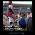 Friendzone :level HERCULES