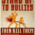 Bullies are mean. Sooo... Kill 'em. Kill 'em all!