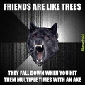 Friends ARE like trees :)