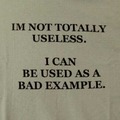 i ain't useless