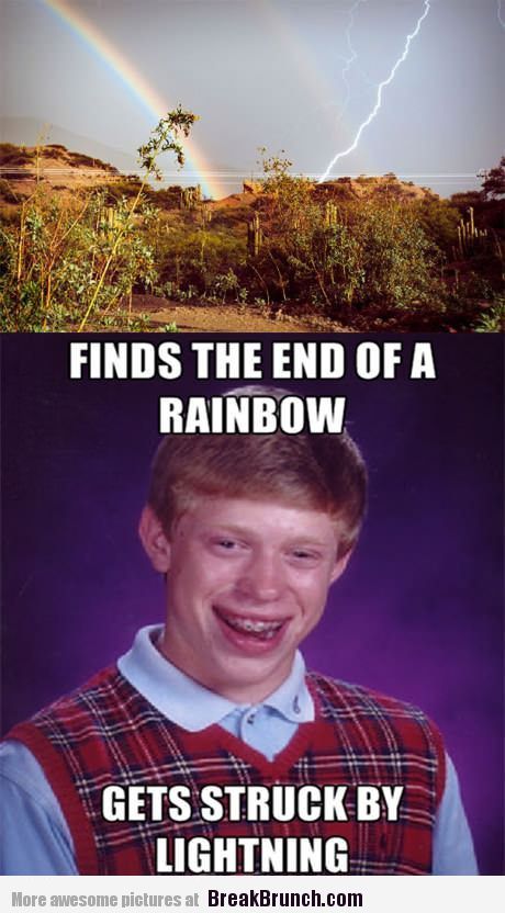 Well no pot of gold for you. - meme