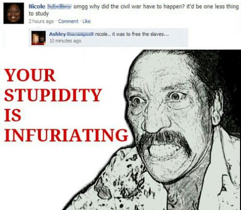 Your stupidity is infuriating - meme